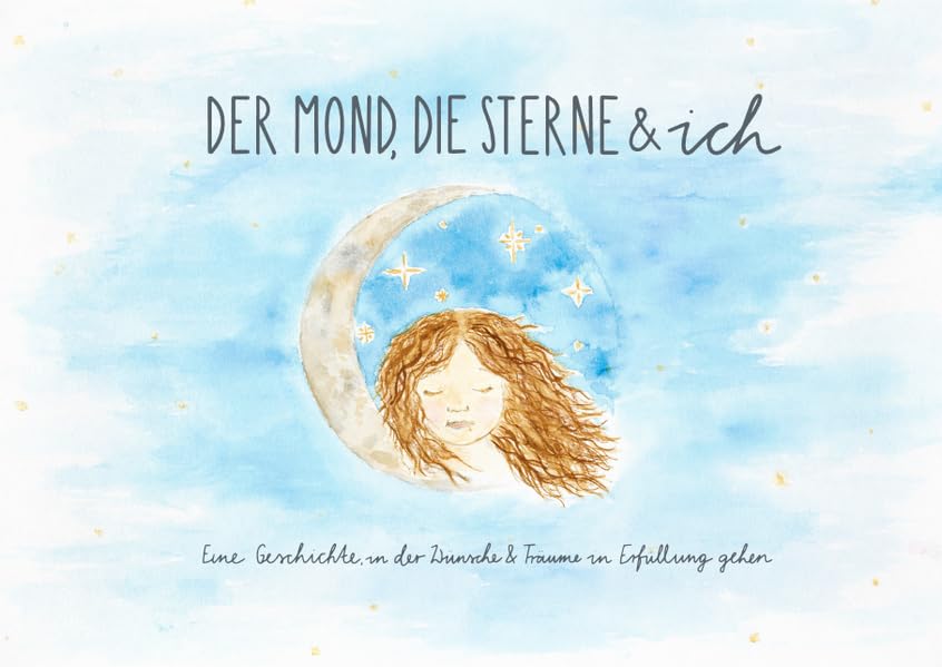 Der Mond, die Sterne & ich